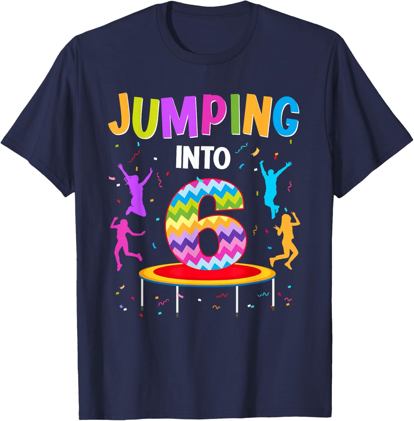 Jumping Into 6th Birthday Trampoline 6 Year Old Jumper T-Shirt - T-Shirt | Navy