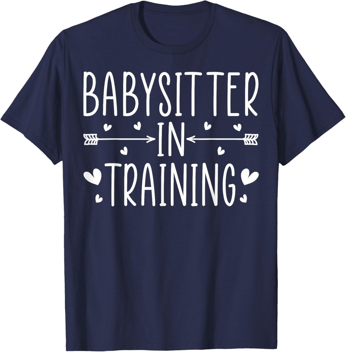Babysitter in Training - Funny Future Babysitter Babysitting T-Shirt - T-Shirt | Navy