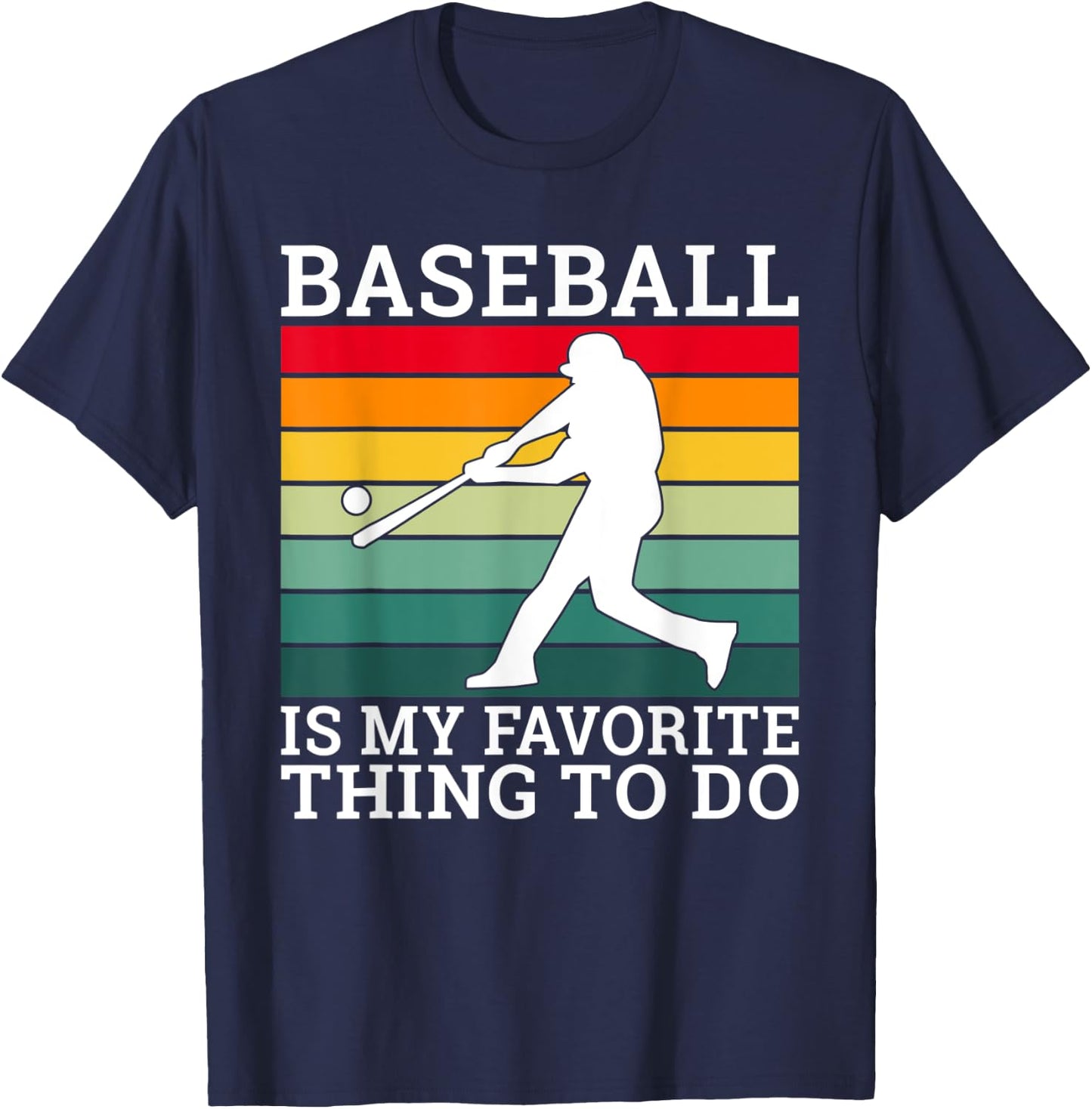 Baseball is my favorite thing to do Baseball T-Shirt - T-Shirt | Navy