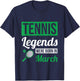 Tennis Legends Were Born In March Birthday Gift T-Shirt - T-Shirt | Navy