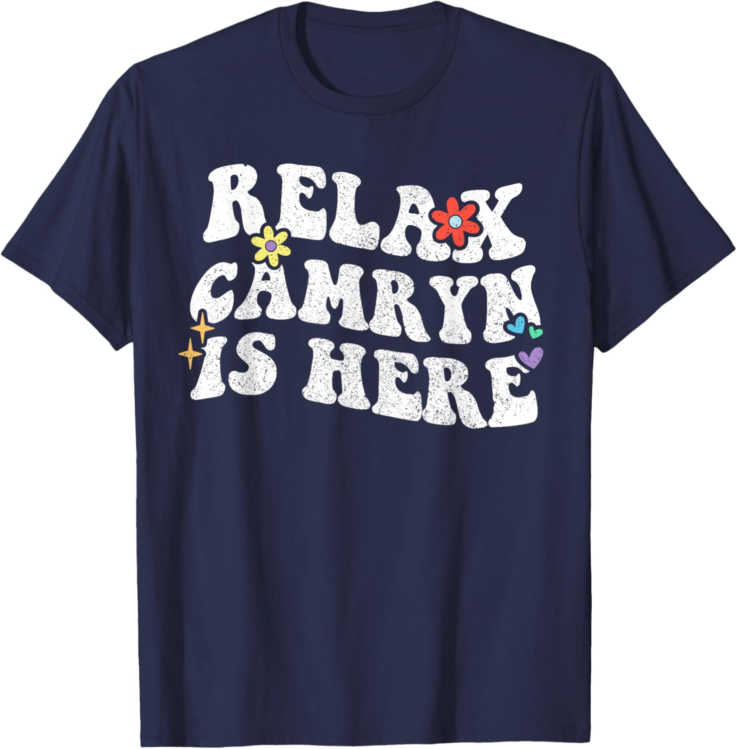 Retro Groovy Relax Camryn Is Here Funny Mother's Day Name T-Shirt - T-Shirt | Navy
