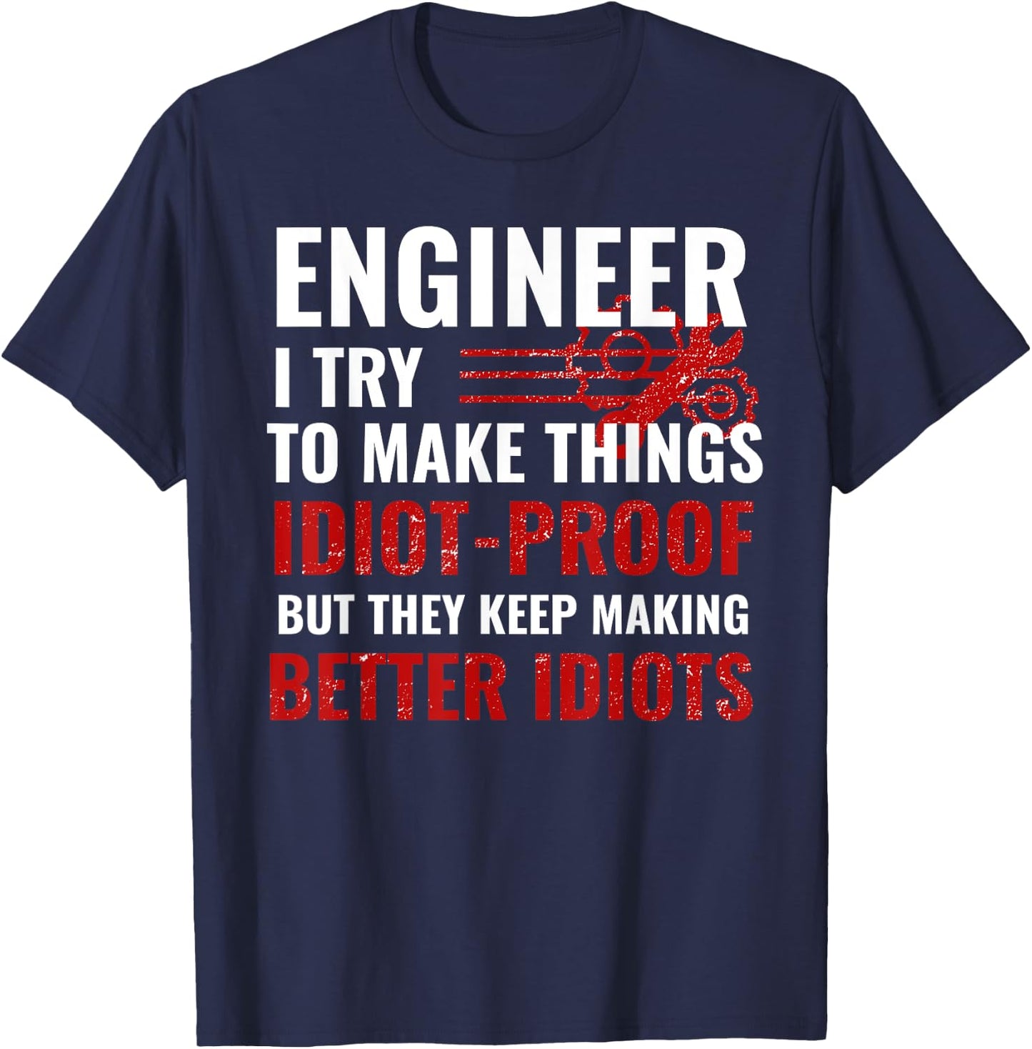 Funny Engineer Gifts Engineering College Student Gift Ideas T-Shirt - T-Shirt | Navy