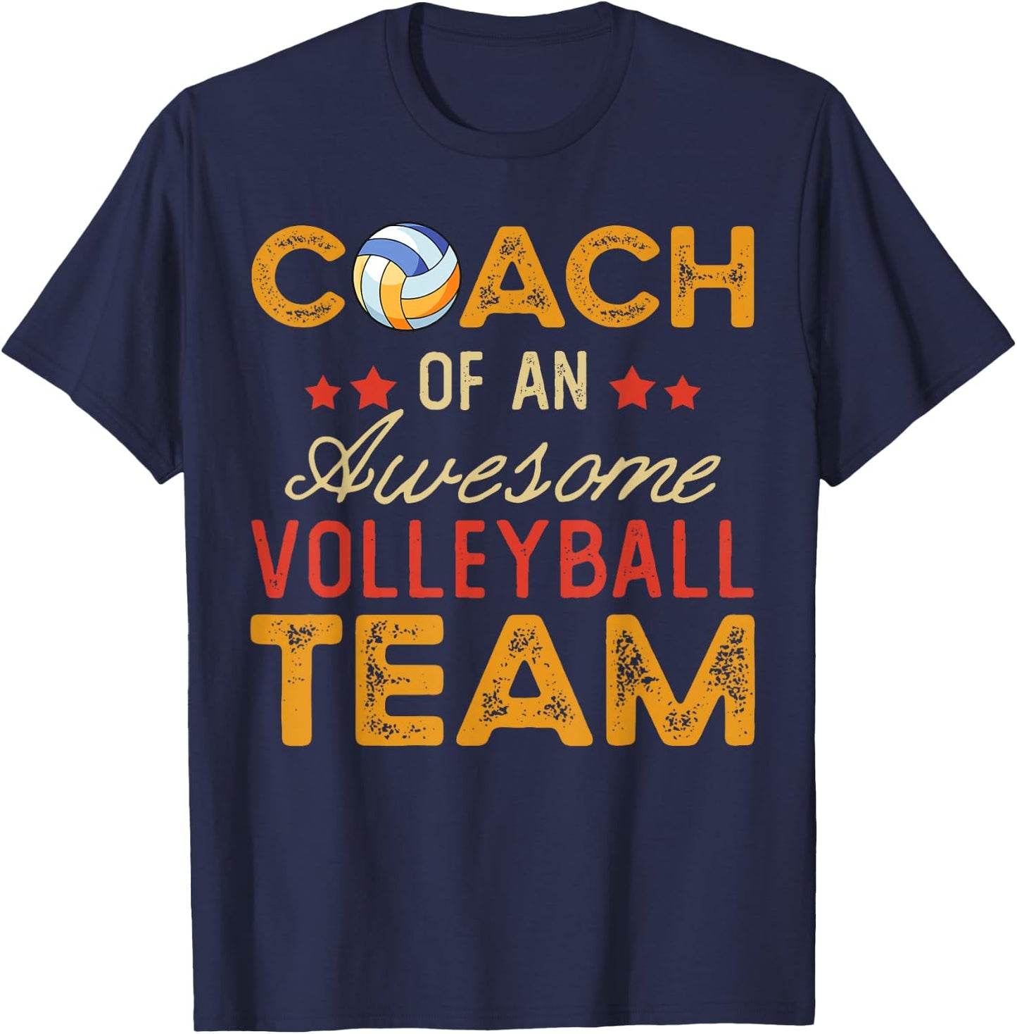 Coach of an Awesome Volleyball Team | Funny Volleyball Coach T-Shirt - T-Shirt | Navy