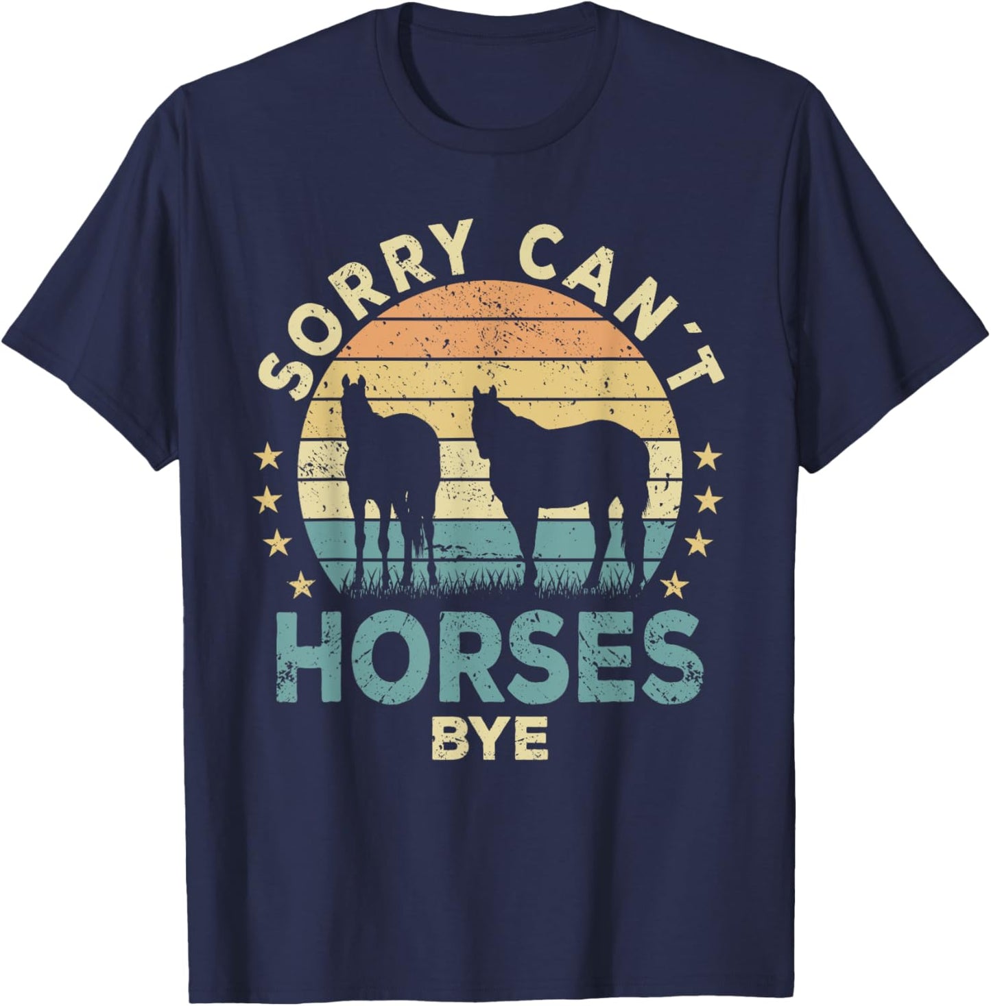 Sorry Can't Horses Bye Funny Horse T-Shirt - T-Shirt | Navy