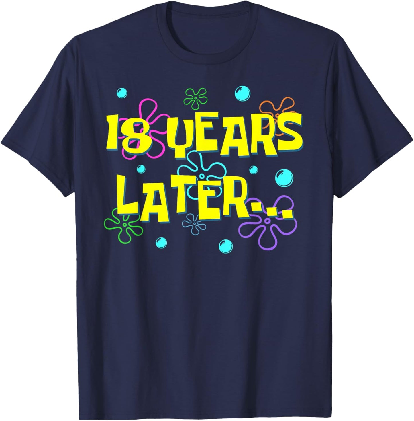 Bruh Eighteen 18 Years Later 18th Birthday Party Funny Meme T-Shirt - T-Shirt | Navy