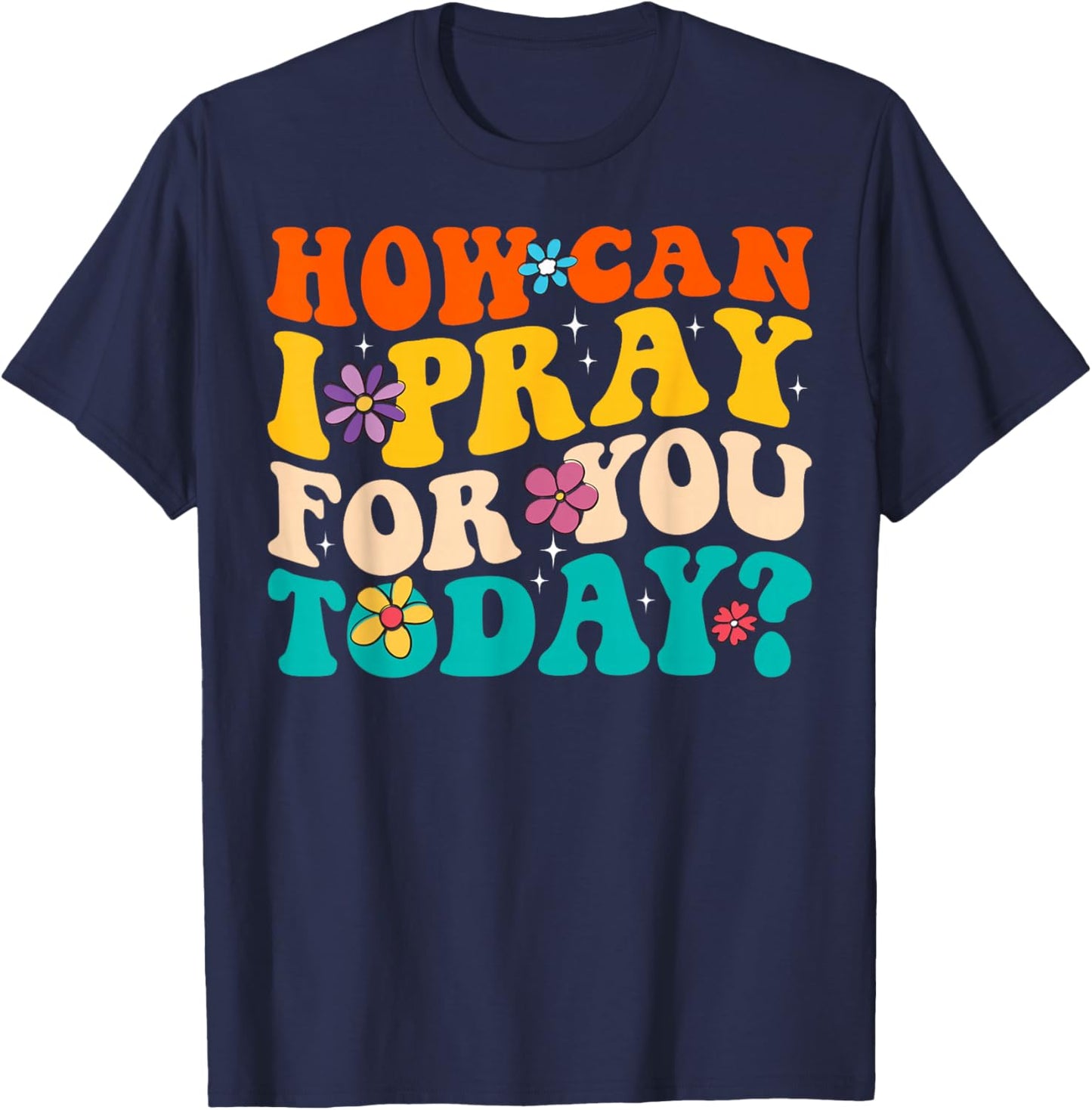 Groovy Christian Prayer How Can I Pray For You Today Vintage - Adult Christian Prayer - Black - Small - Short Sleeve - Cotton Blend - - Regular Fit T-Shirt - T-Shirt | Navy