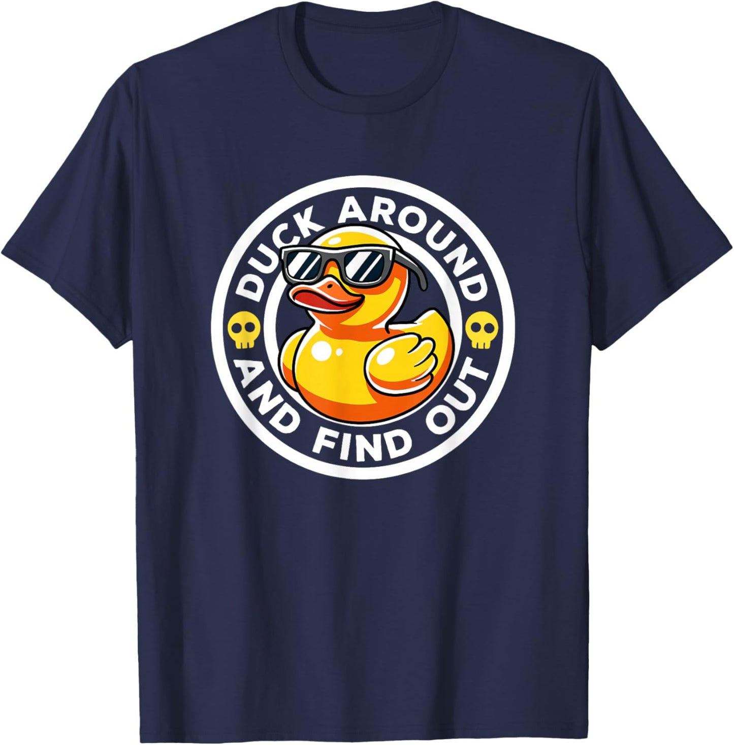 Duck Around And Find Out I Love Duck Lover Funny Rubber Duck T-Shirt - T-Shirt | Navy