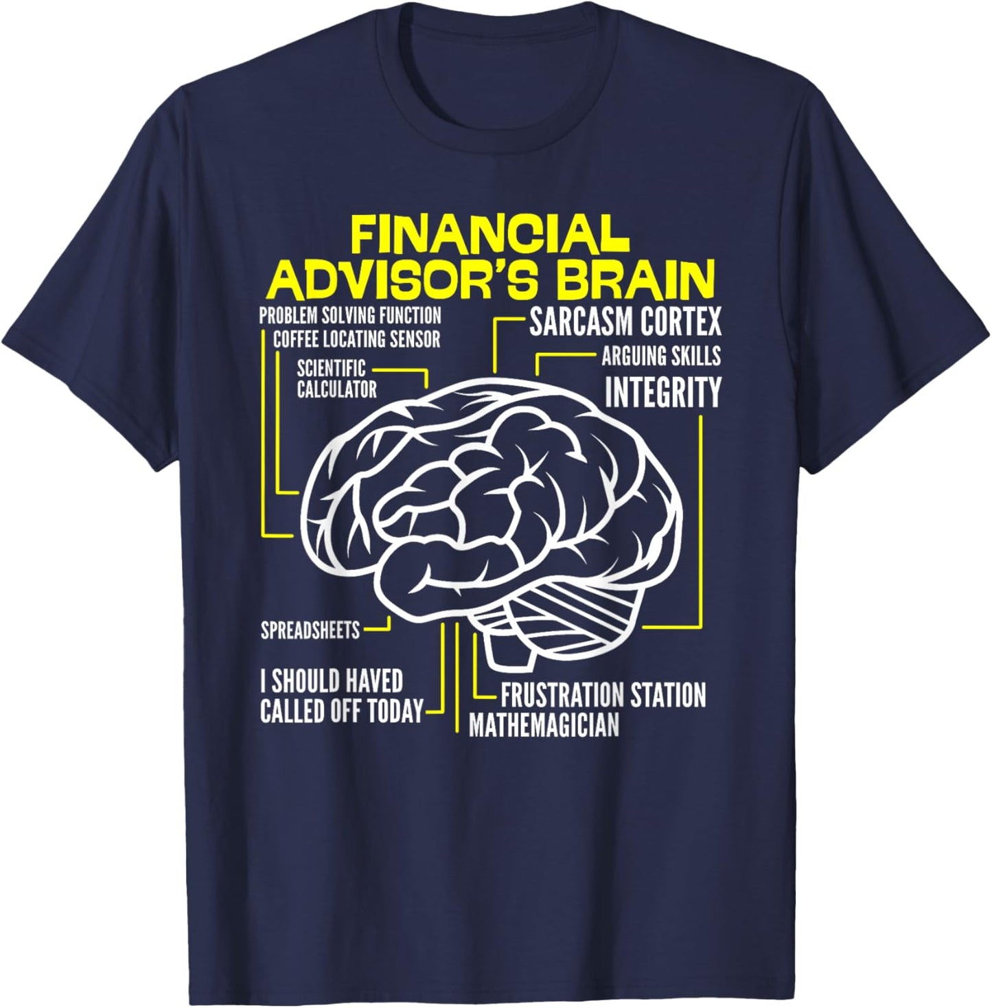 Funny Financial Advisor's Brain Unique Design T-Shirt - T-Shirt | Navy