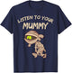 Listen to your Mummy Halloween Spooky 31st October candy T-Shirt - T-Shirt | Navy