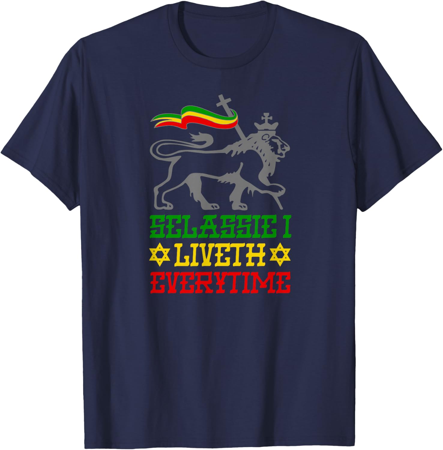 SELASSIE I LIVETH EVERYTIME Jah Ras Tafari Reggae Jah Bless T-Shirt - T-Shirt | Navy