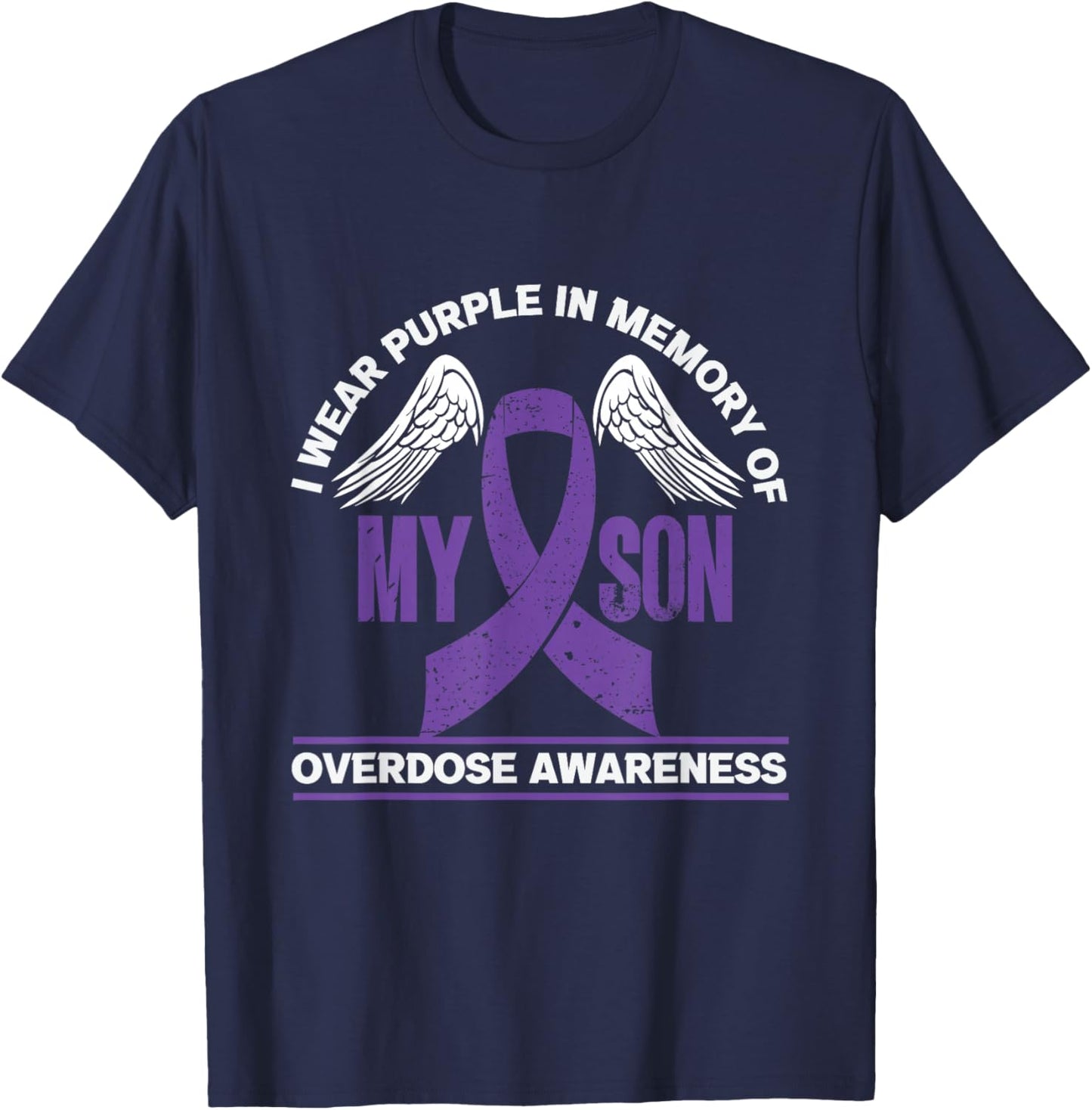 I Wear Purple In Memory Of My Son | Overdose Awareness T-Shirt - T-Shirt | Navy