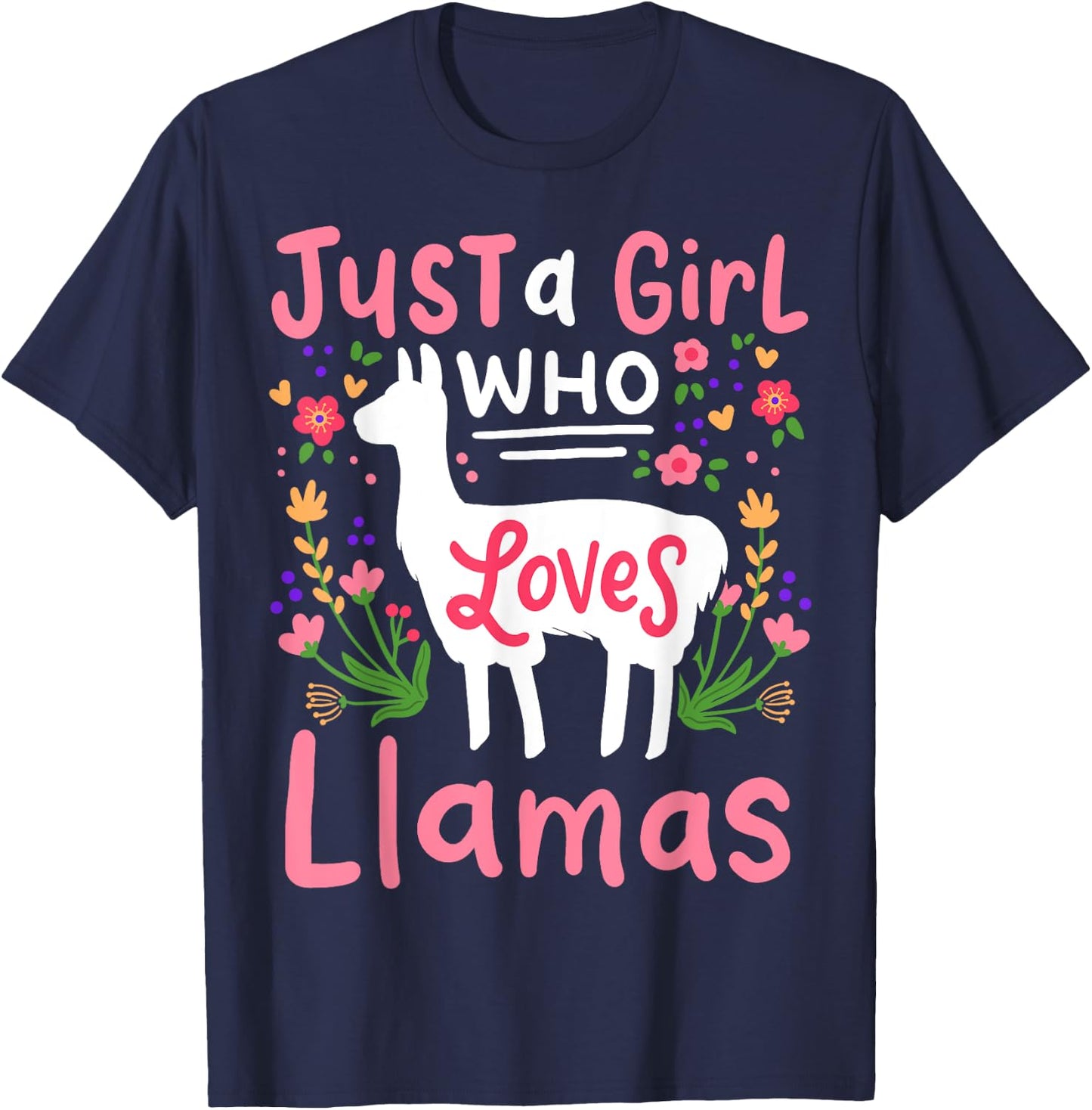 Llama Just a Girl Who Loves Llamas Llama Lover Gift T-Shirt - T-Shirt | Navy