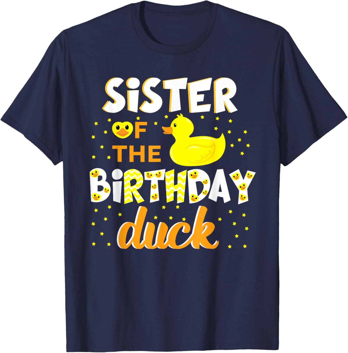 Sister Of The Birthday Duck Yellow Duck Birthday Fun T-Shirt - T-Shirt | Navy