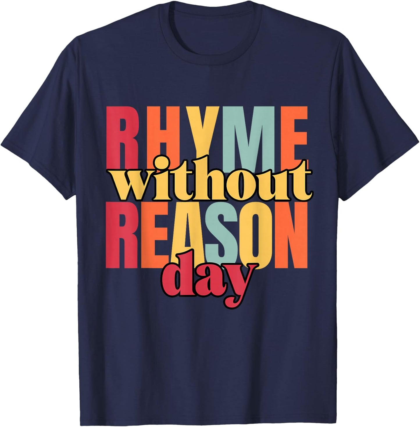 Rhyme Without Reason T-Shirt - T-Shirt | Navy