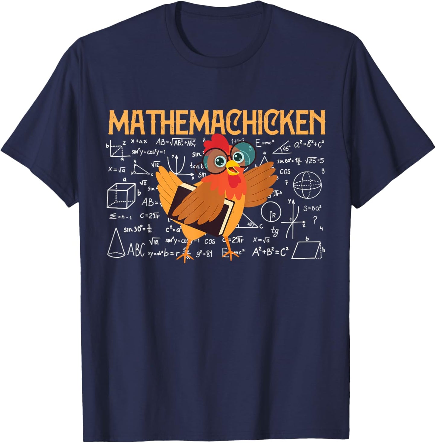 Math Nerd the Mathemachicken a Funny Math Teacher T-Shirt - T-Shirt | Navy