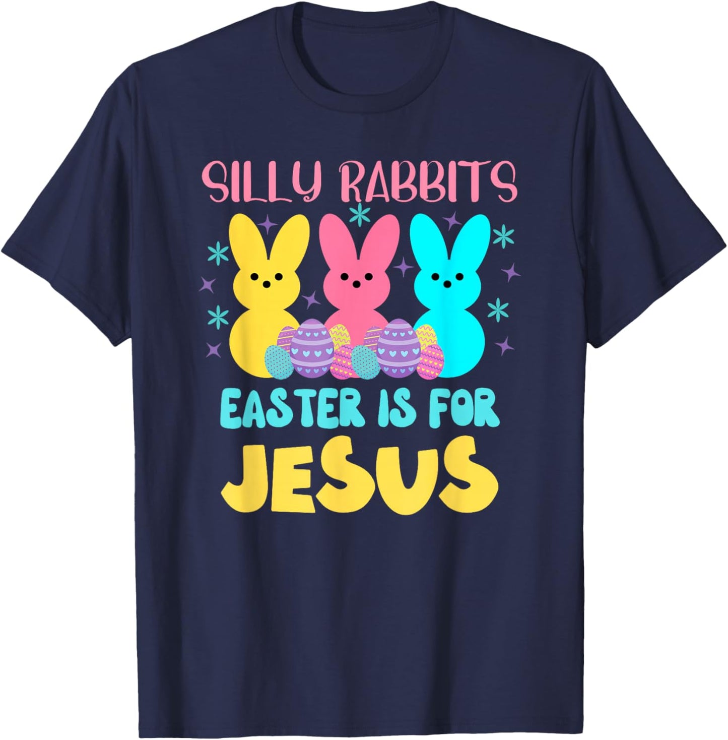 Silly Rabbits Easter Is For Jesus Cute Christian Easter T-Shirt - T-Shirt | Navy