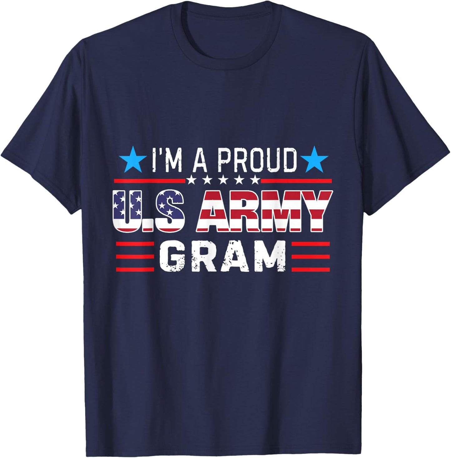 I'm A Proud Army Gram US Flag T-Shirt - T-Shirt | Navy