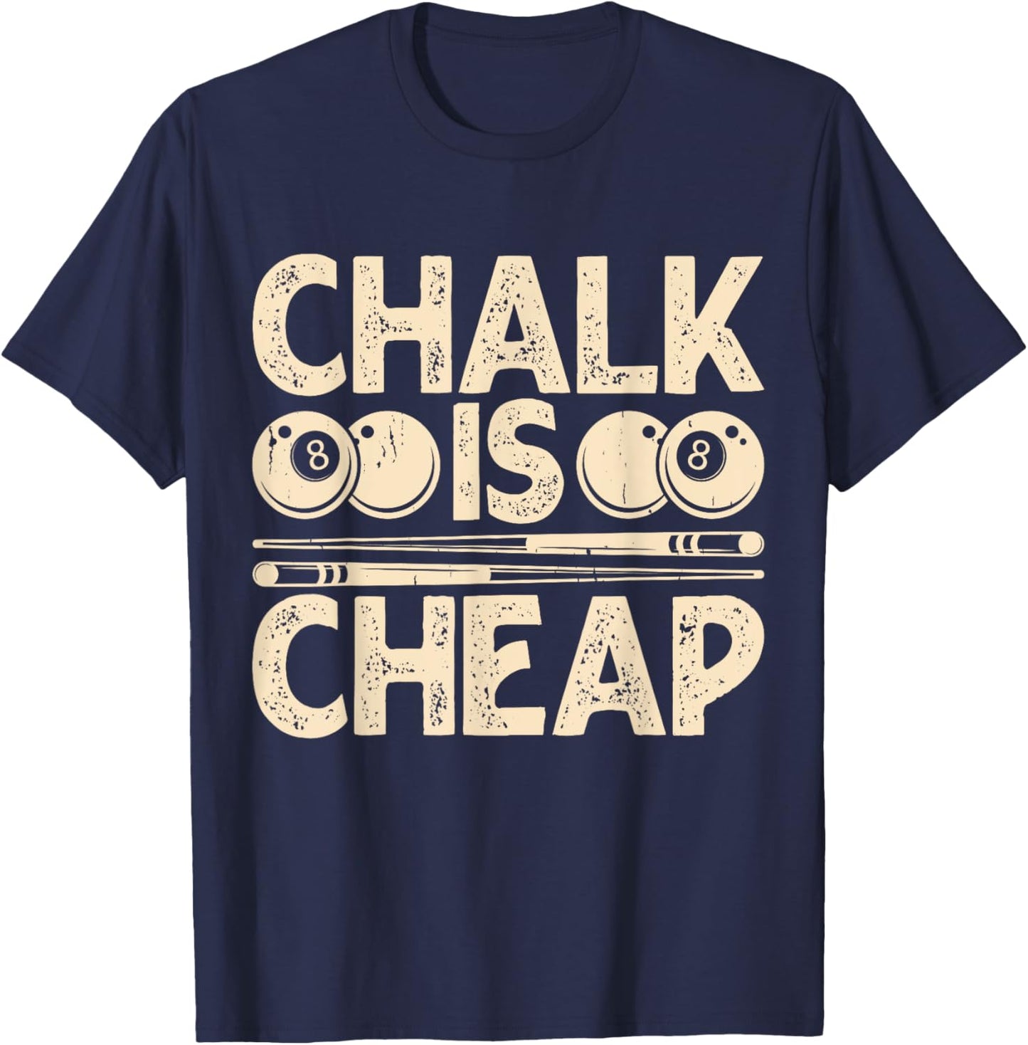 Chalk Is Cheap T-Shirt - T-Shirt | Navy