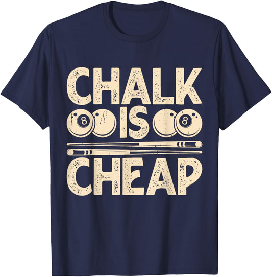 Chalk Is Cheap T-Shirt - T-Shirt | Navy