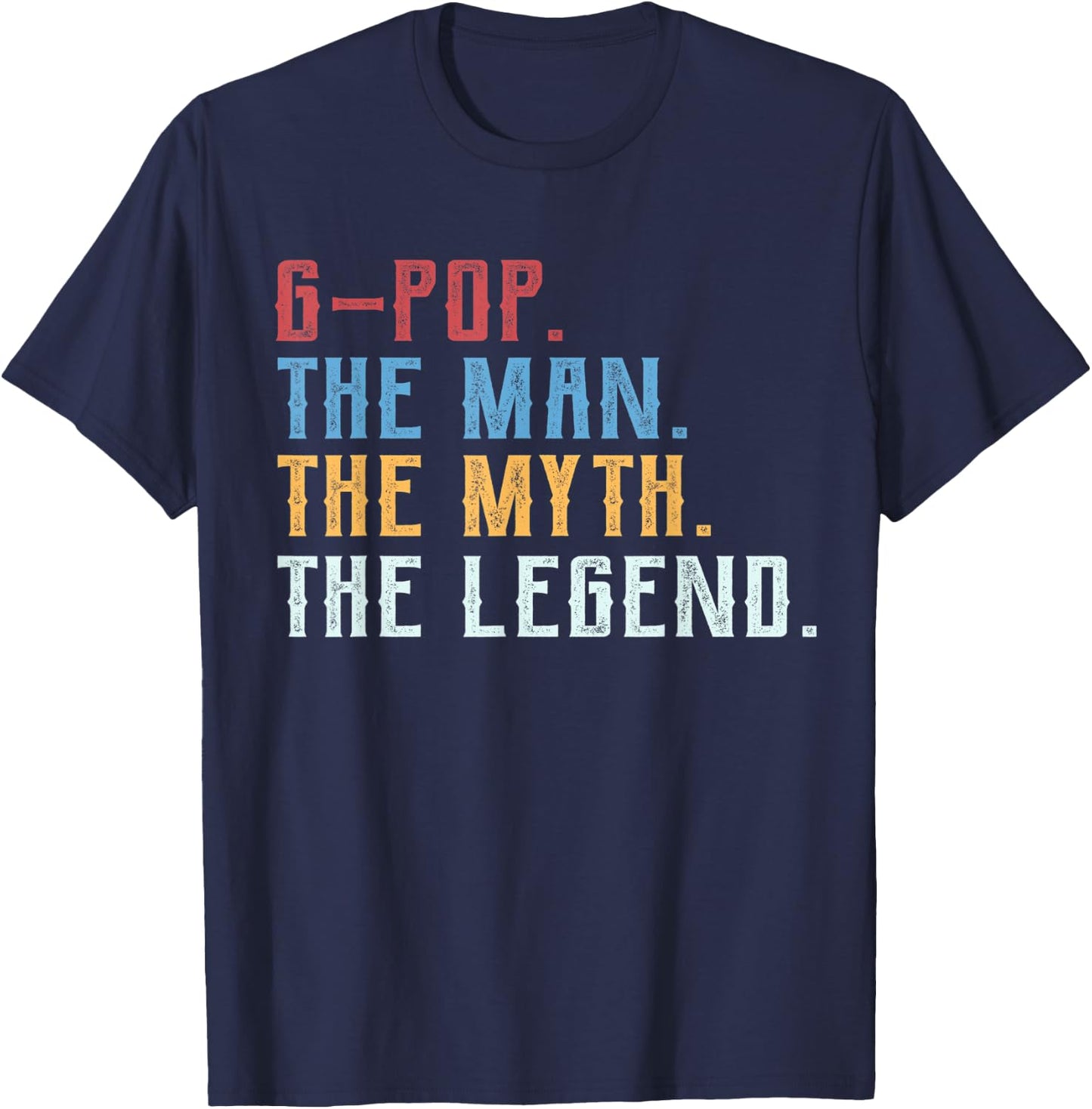 Cool Grandpa Shirt, G-pop the Man the Myth the Legend T-Shirt - T-Shirt | Navy