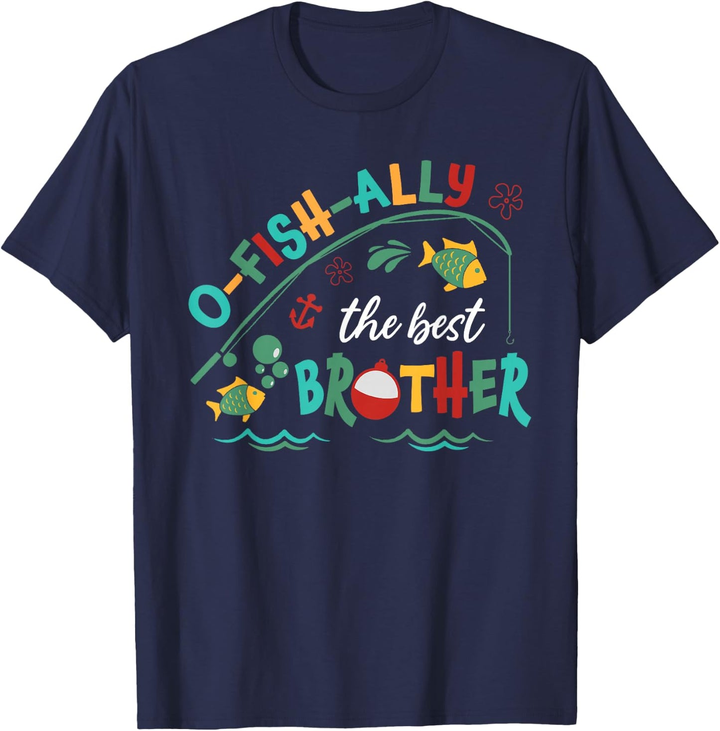 Ofishally The Best Brother Fishing First Birthday Family T-Shirt - T-Shirt | Navy