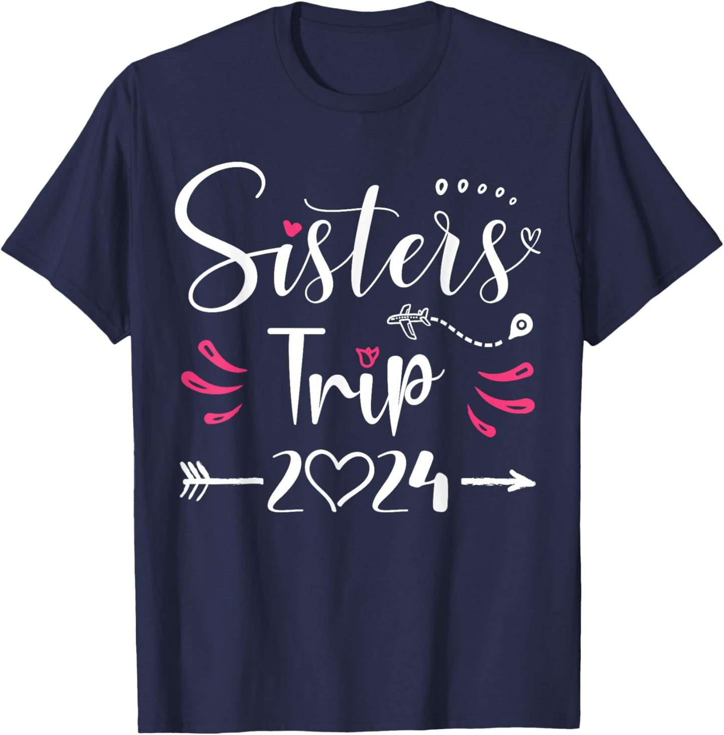 Sisters Trip 2024 Shirt Girls Road Trip 2024 Vacation Lovers T-Shirt - T-Shirt | Navy