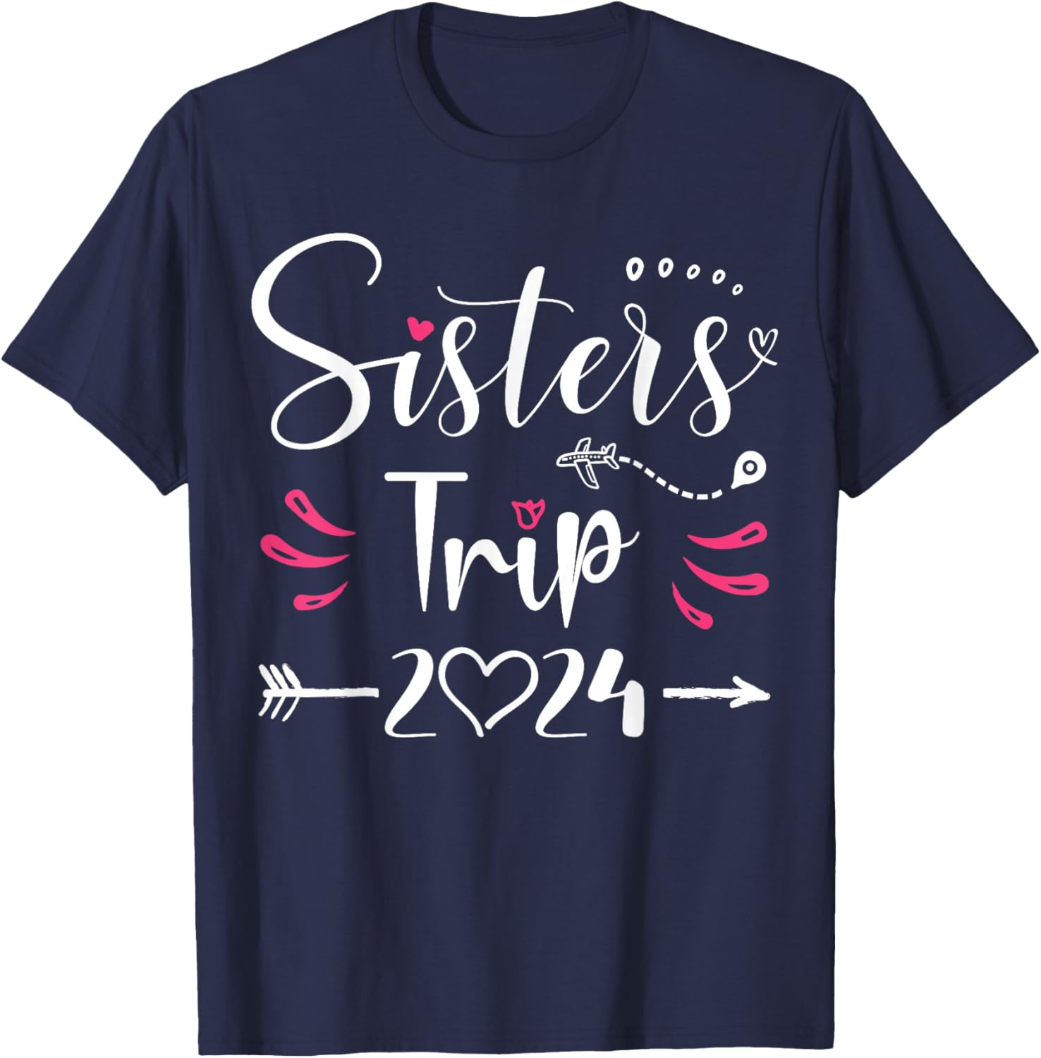 Sisters Trip 2024 Shirt Girls Road Trip 2024 Vacation Lovers T-Shirt - T-Shirt | Navy