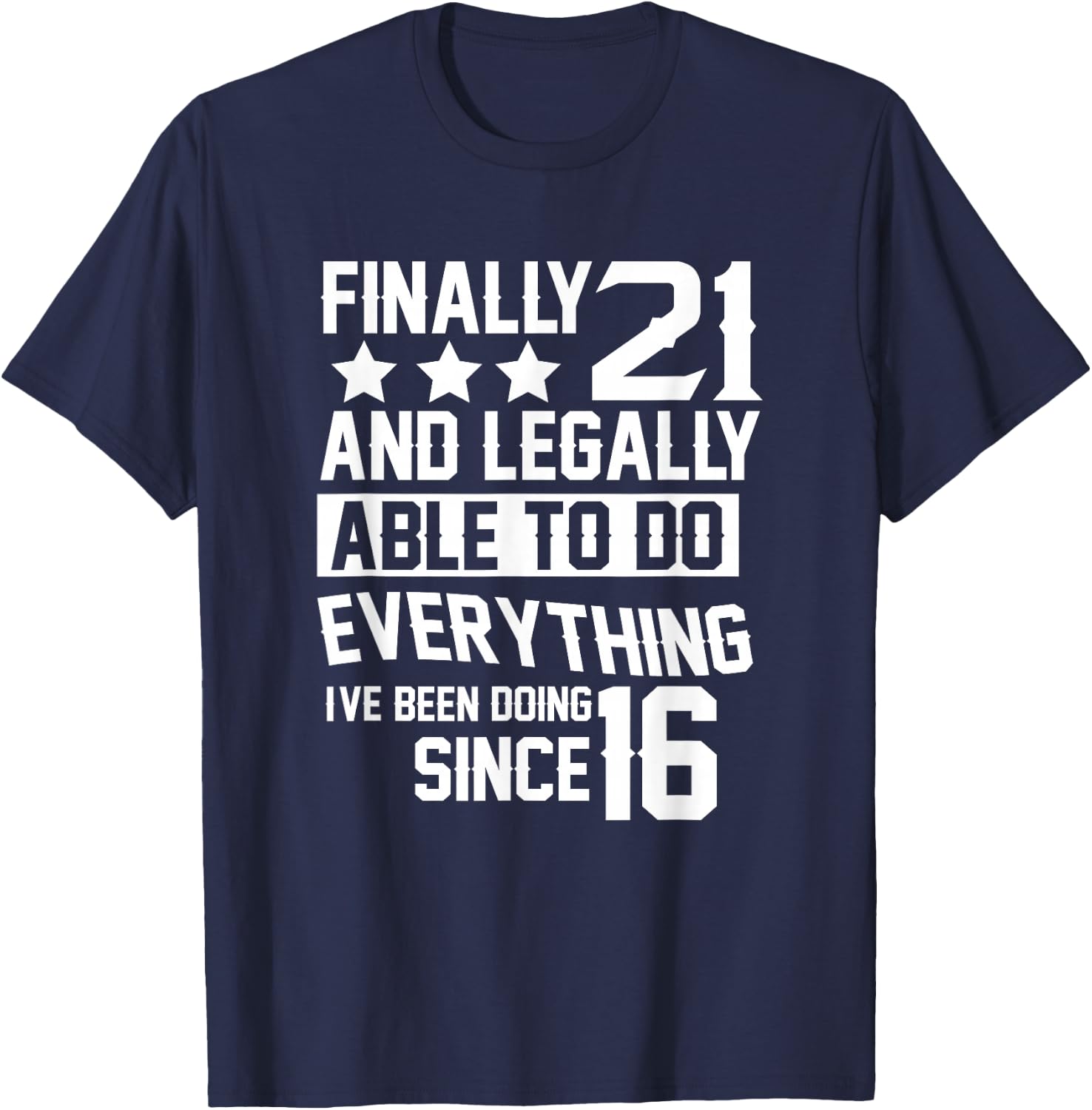 21 Years Old - 21st Birthday T-Shirt - T-Shirt | Navy
