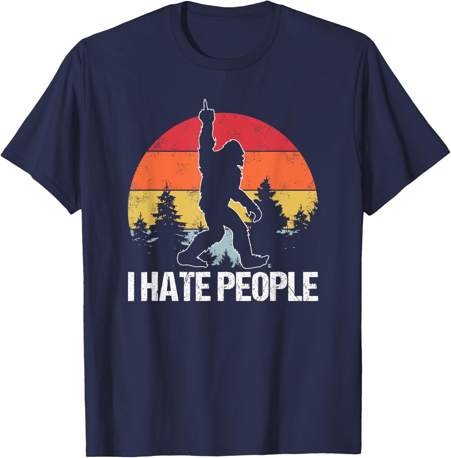 Big Foot I Hate People Middle Finger Sasquatch Retro Funny T-Shirt - T-Shirt | Navy