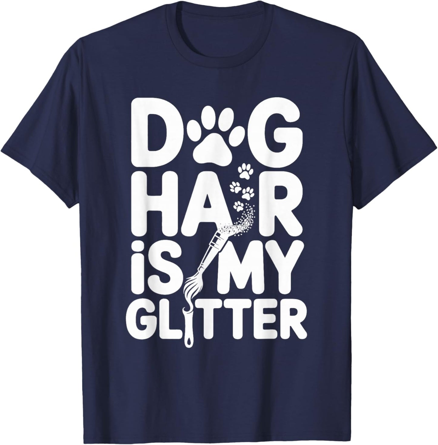 Dog Hair Is My Style Funny Pet Quote T-Shirt - T-Shirt | Navy
