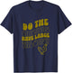 Do the Chickens Have Large Talons Olive Retro Style T-Shirt - T-Shirt | Navy