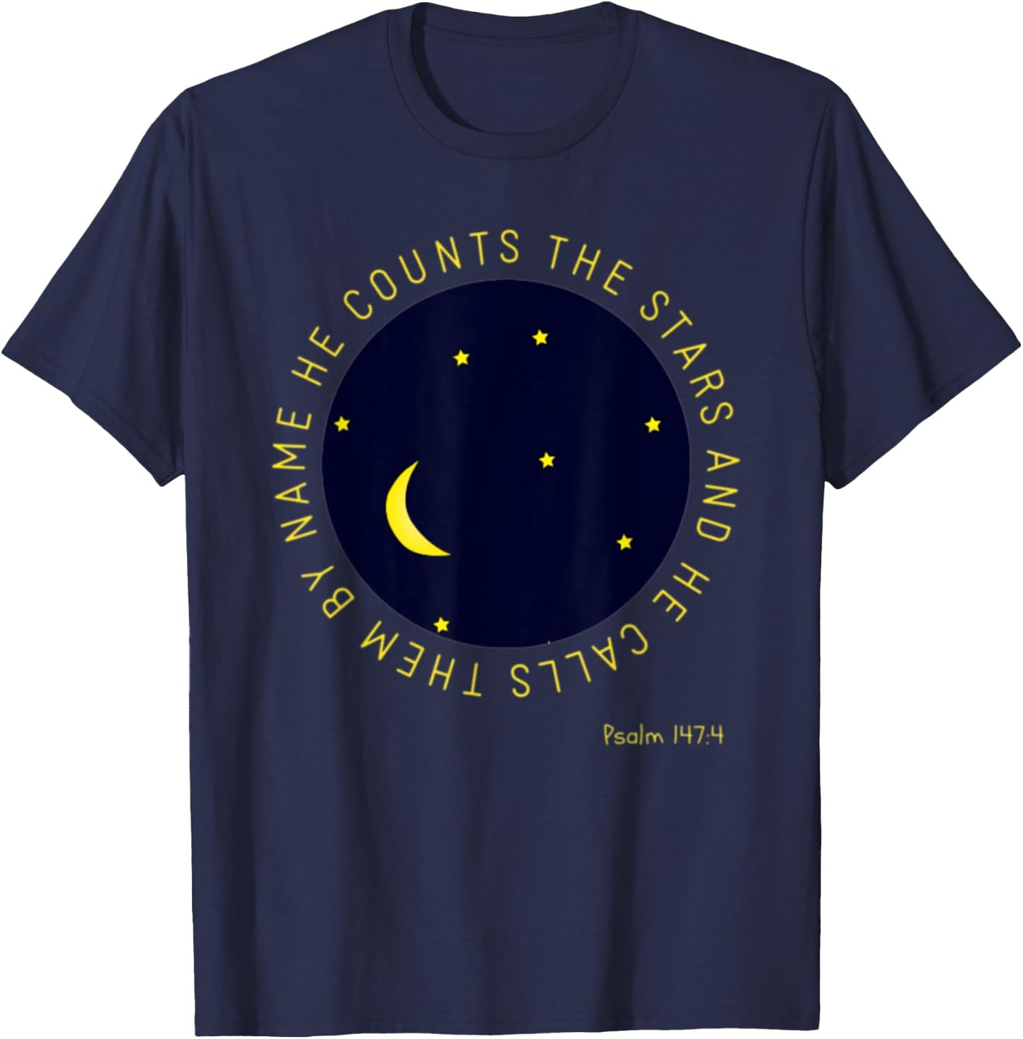 Psalm 147:4 He Counts The Stars Christian Bible Verse T-Shirt - T-Shirt | Navy