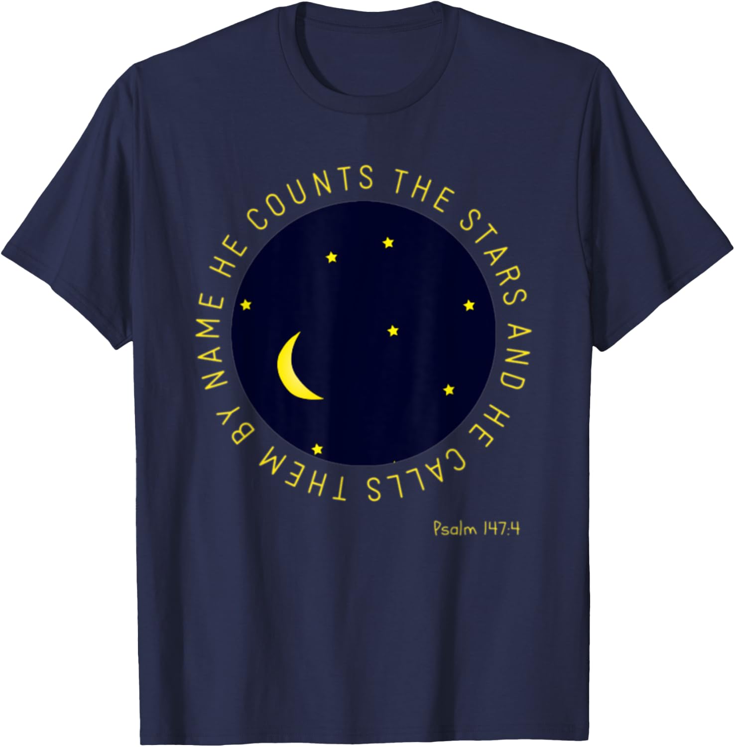 Psalm 147:4 He Counts The Stars Christian Bible Verse T-Shirt - T-Shirt | Navy
