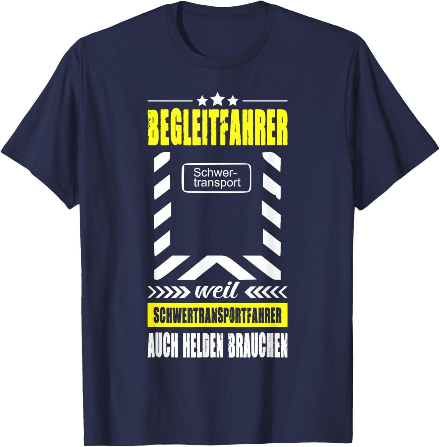 Begleitfahrer Weil Schwertransportfahrer Helden Brauchen T-Shirt - T-Shirt | Navy