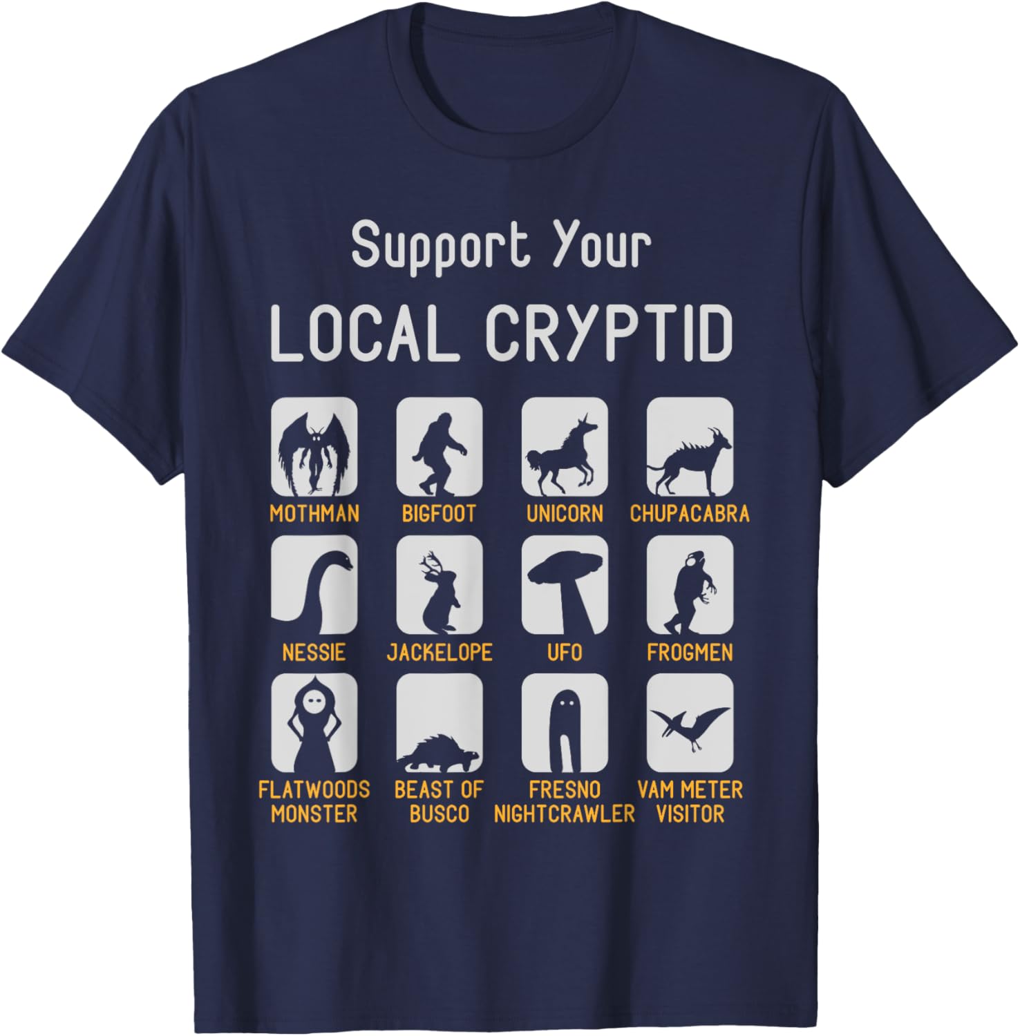 Support Your Local Cryptozoology Cryptid Creatures Funny Cut T-Shirt - T-Shirt | Navy