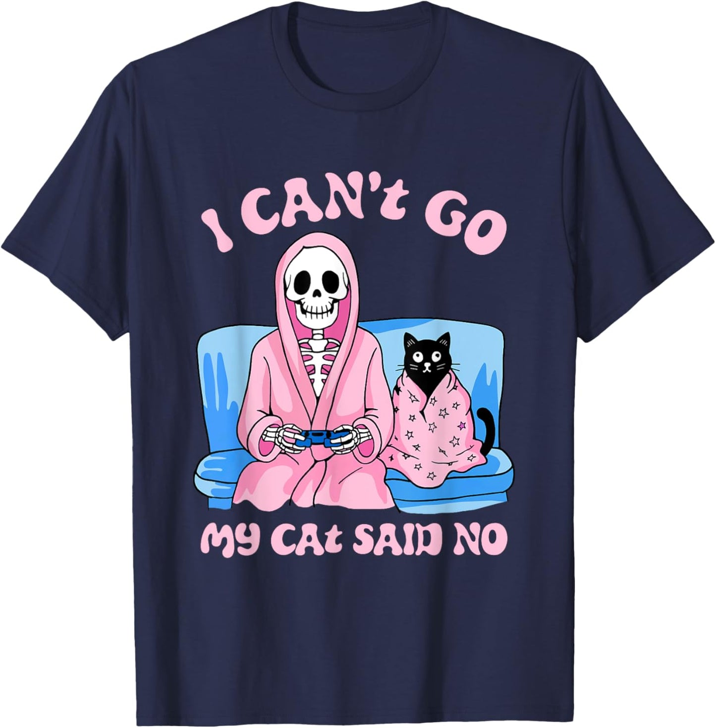 Skeleton Cat Lovers I Can’t Go My Cat Said No Home Game T-Shirt - T-Shirt | Navy