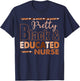 Pretty Black And Educated Nurse Black History Month T-Shirt - T-Shirt | Navy