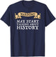 Warning May Start Talking About History History fan T-Shirt - T-Shirt | Navy