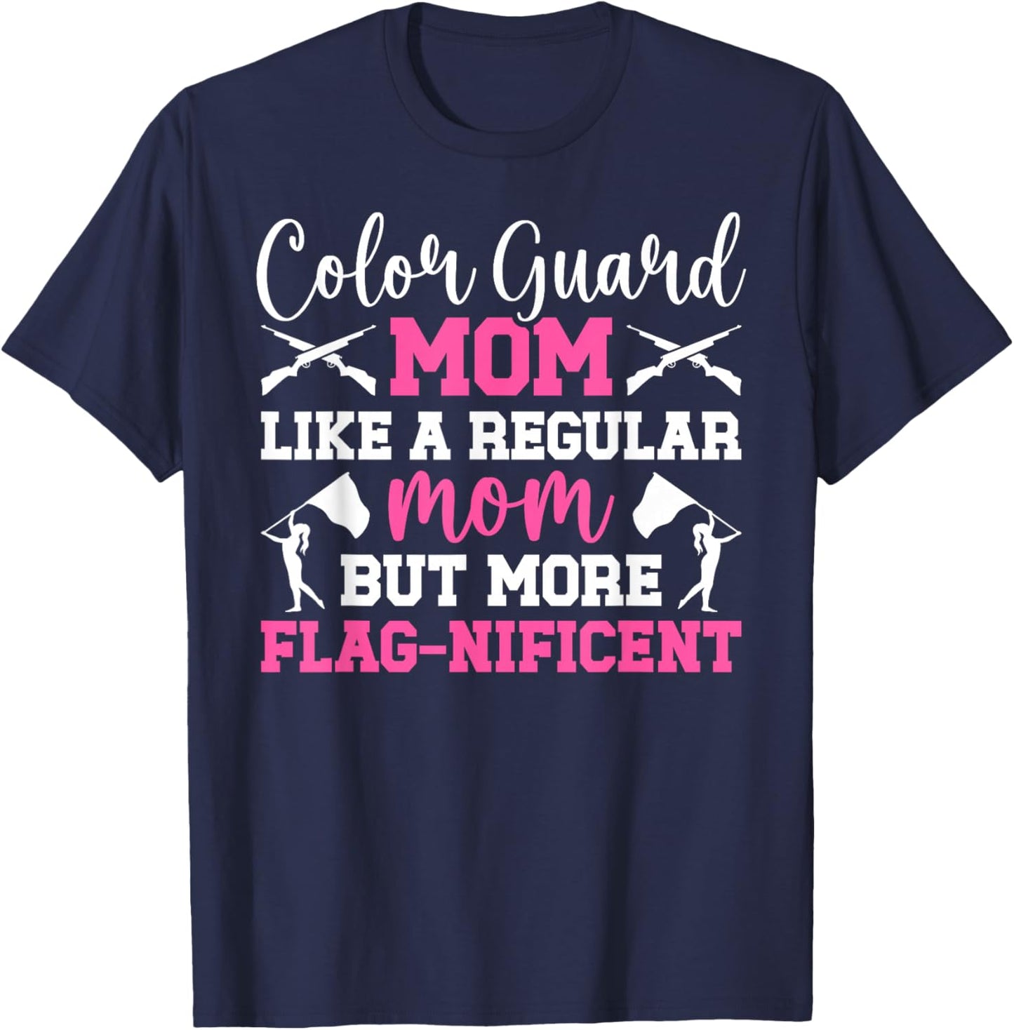 Color Guard Mom Flag-Nificent Mom Of A Color Guard Member T-Shirt - T-Shirt | Navy
