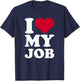 I Love My Job T-Shirt - T-Shirt | Navy