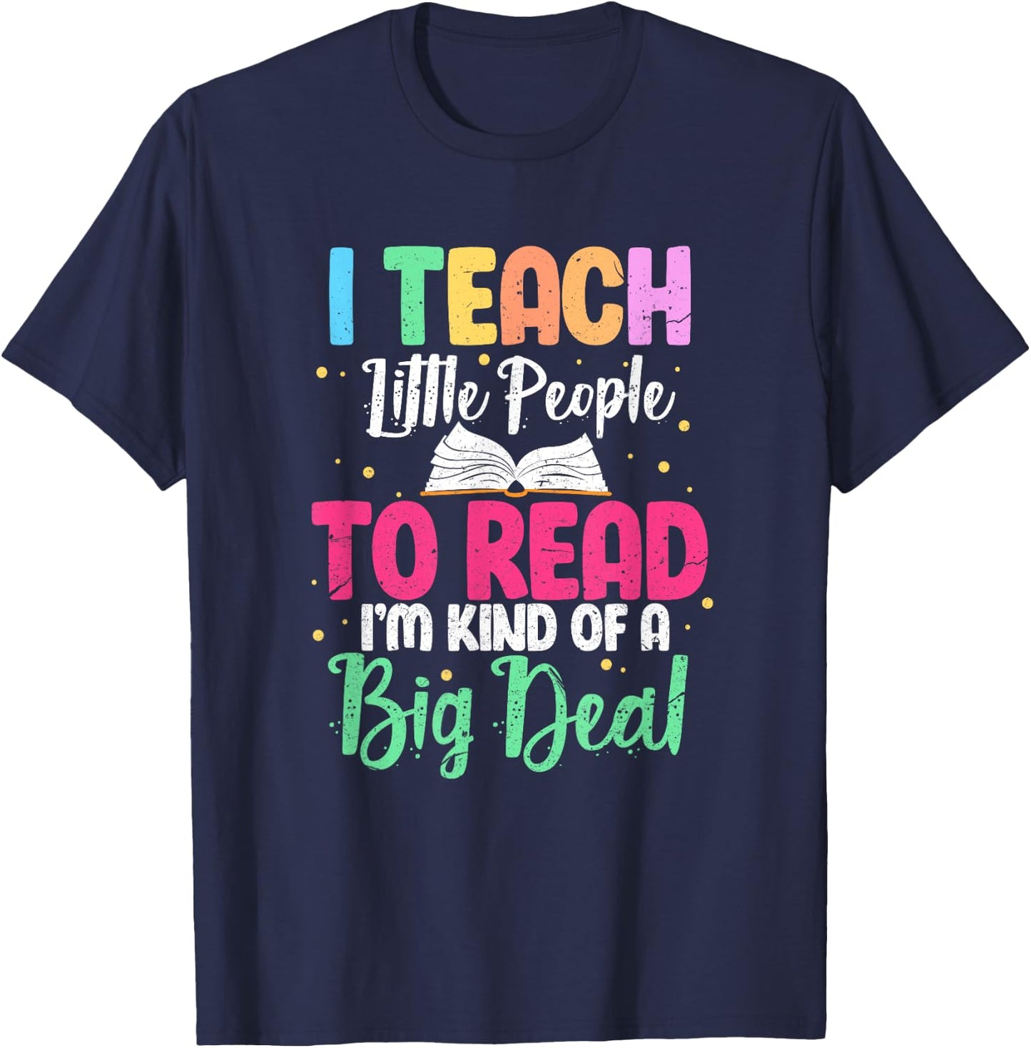 I Teach Little People To Read Funny Reading Teacher Women Girls Kids T-Shirt - T-Shirt | Navy