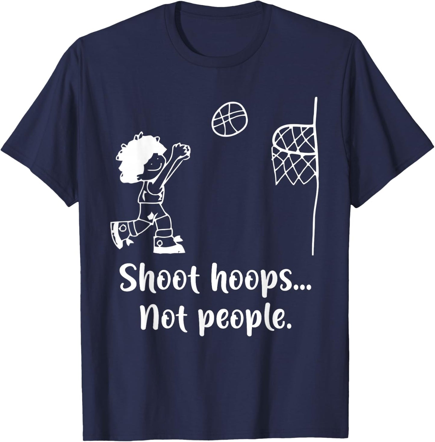 Shoot Hoops Not People T-Shirt - T-Shirt | Navy