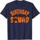 Birthday Squad Halloween Family Matching B-Day Kids Boy Girl T-Shirt - T-Shirt | Navy
