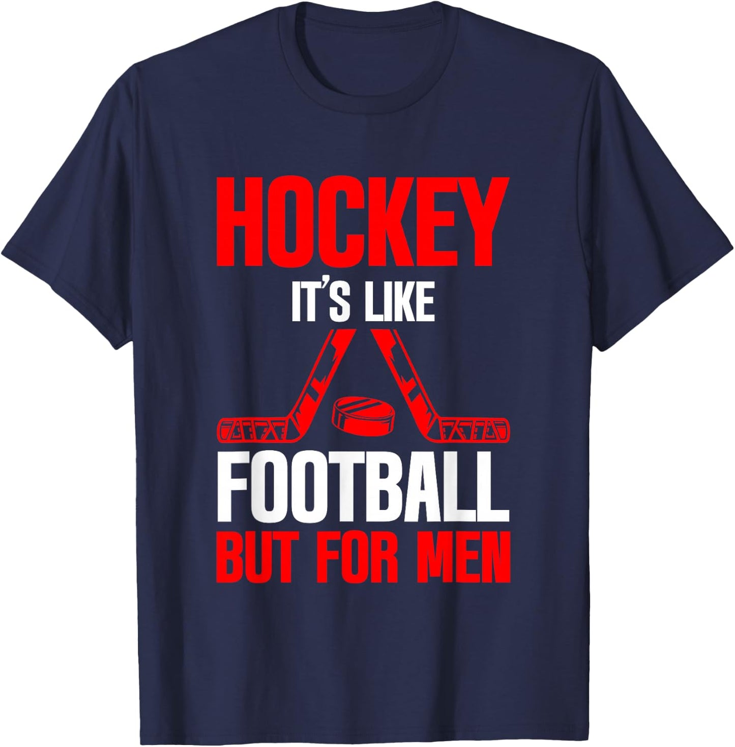 Hockey It's Like Football But Ice Sport T-Shirt - T-Shirt | Navy