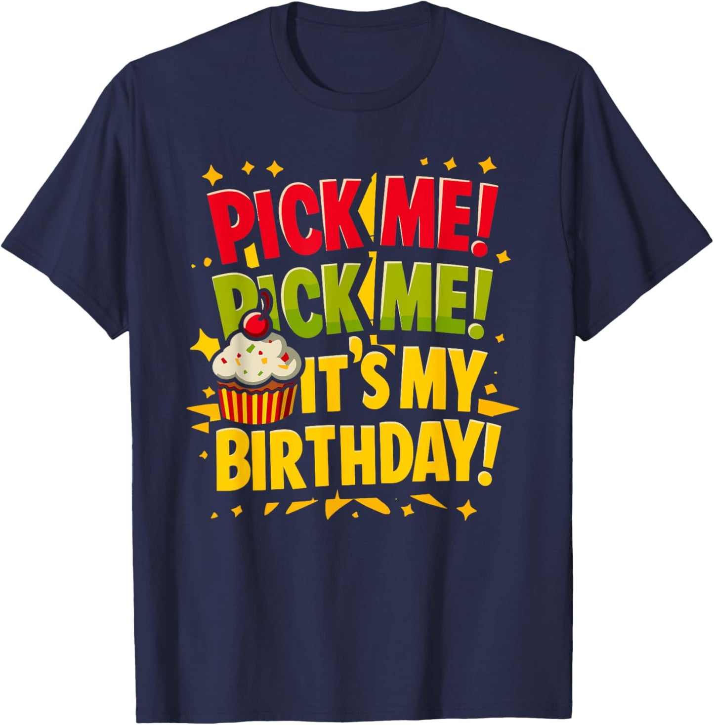 Pick Me It's My Birthday Come on Down Game Show Contestant T-Shirt - T-Shirt | Navy