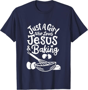 Just a Girl who loves Jesus and Baking Baker Girl T-Shirt - T-Shirt | Navy