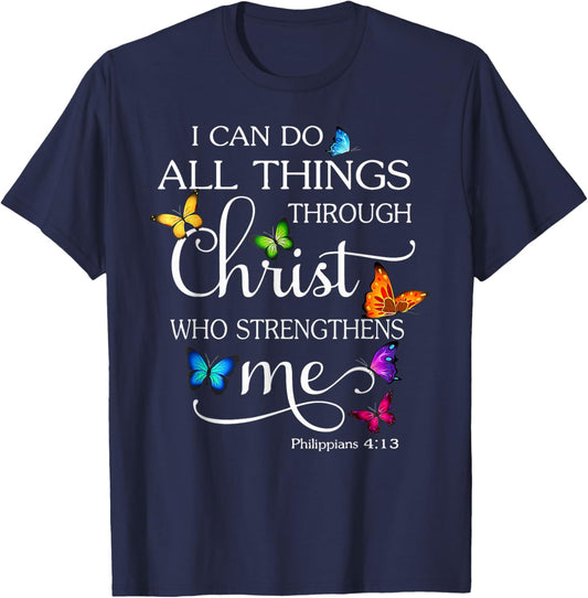 Funny I Can Do All Things Through Christ Who Strengthens Me T-Shirt - T-Shirt | Navy