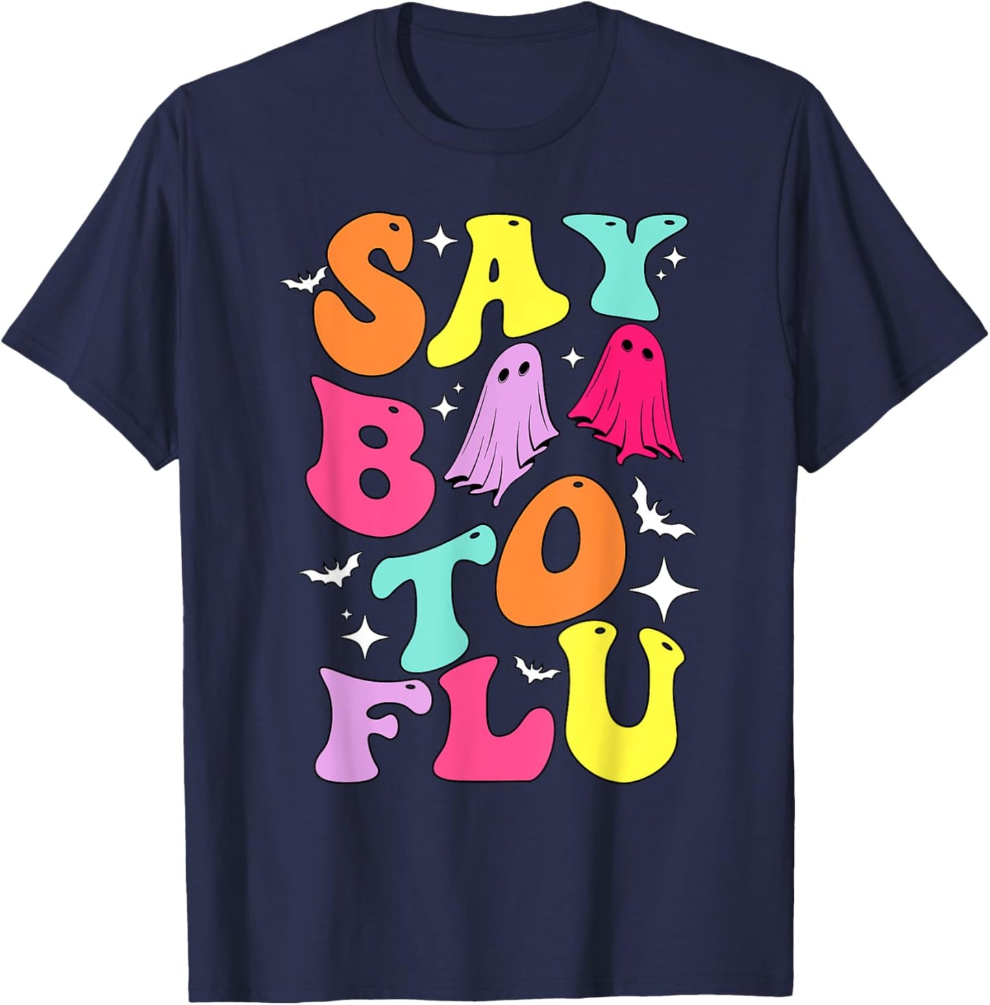 Say Boo To The Flu, Groovy Halloween Ghost Boo To Flu T-Shirt - T-Shirt | Navy