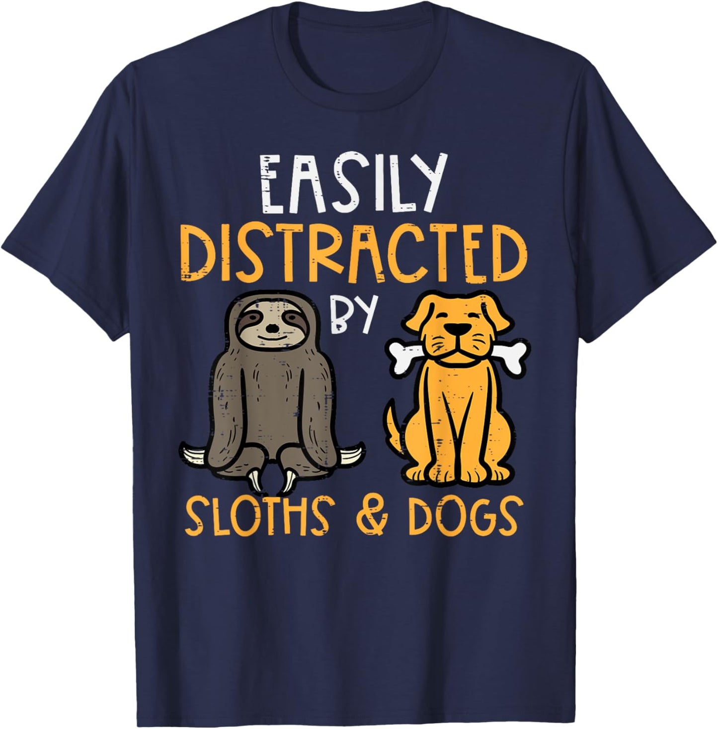 Easily Distracted By Sloths Dogs Animal Lover Men Women Kids T-Shirt - T-Shirt | Navy