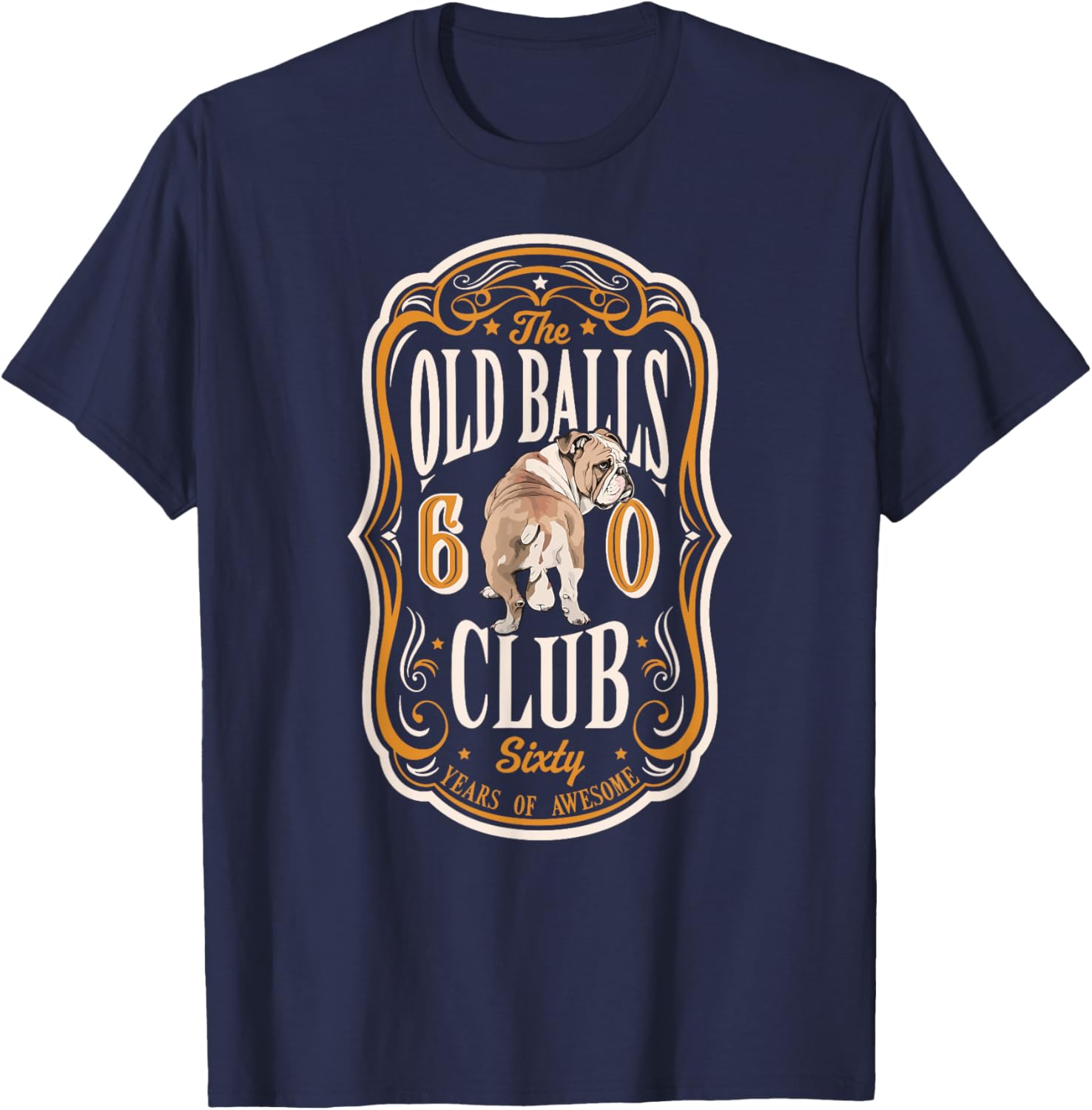 Old Balls Club 60 Years of Awesome Funny 60th Birthday Gag T-Shirt - T-Shirt | Navy